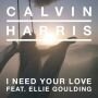 CALVIN HARRIS FT ELLIE GOULDIN - I NEED YOUR LOVE